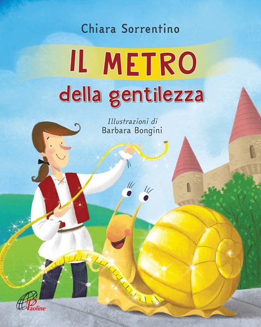 Il metro della gentilezza. Ediz. illustrata - Chiara Sorrentino - copertina