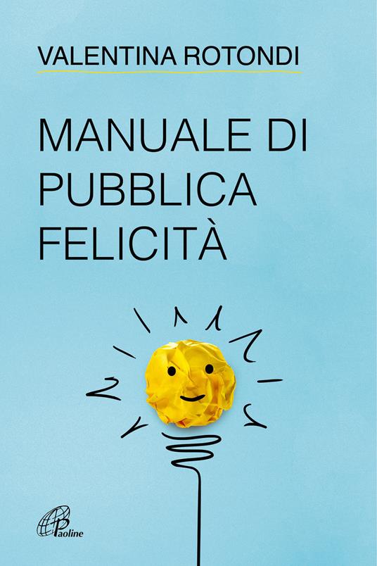 Manuale di pubblica felicità - Valentina Rotondi - copertina
