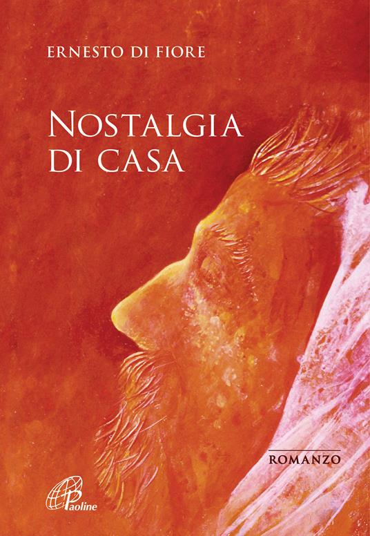 Nostalgia di casa - Ernesto Di Fiore - copertina