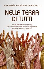 Nella terra di tutti. Perché restare in una Chiesa con cui non riusciamo a trovarci d'accordo su molte questioni urgenti?