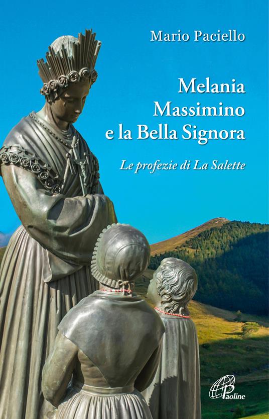 Melania, Massimino e la Bella Signora. Le profezie di La Salette - Mario Paciello - copertina