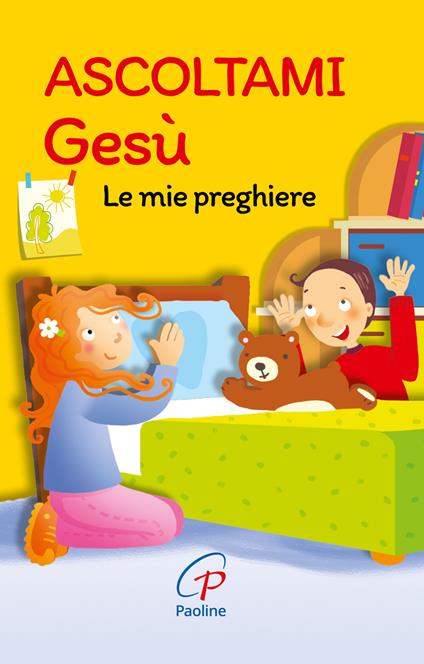 Ascoltami Gesù. Le mie preghiere. Ediz. illustrata - copertina