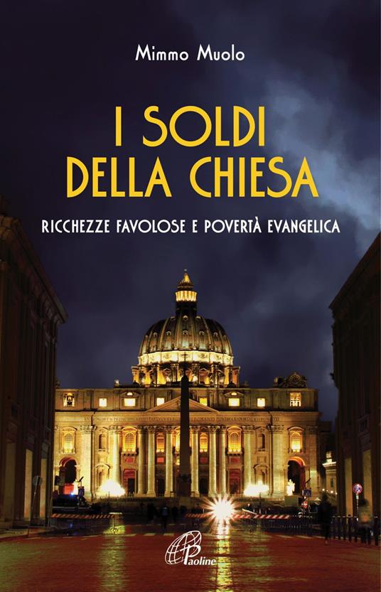 I soldi della Chiesa. Ricchezze favolose e povertà evangelica - Mimmo Muolo - ebook