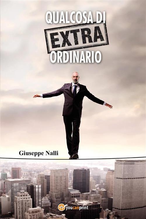 Qualcosa di (extra) ordinario - Giuseppe Nalli - ebook