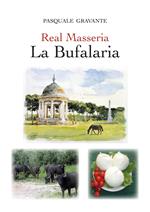 Real masseria. La bufalaria