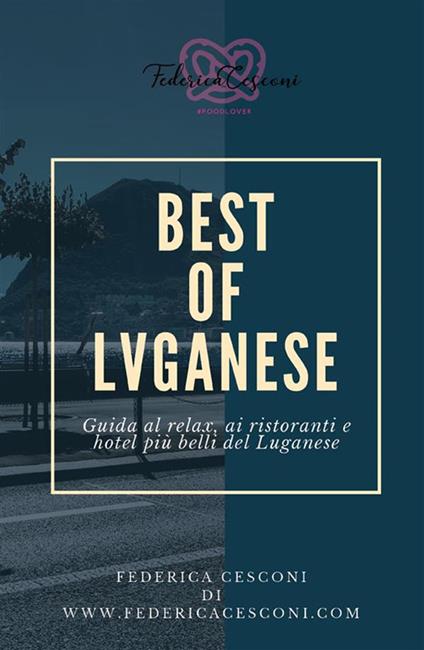 Best of Luganese. Ediz. italiana - Federica Cesconi - ebook