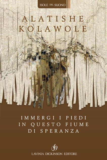 Immergi i piedi in questo fiume di speranza - Alatishe Kolawole - copertina