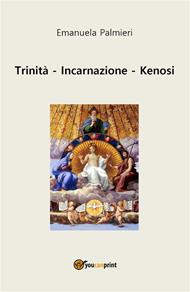 Trinità, incarnazione, kenosi