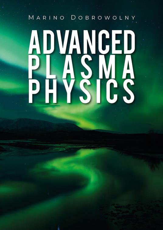 Advanced plasma physics - Marino Dobrowolny - copertina