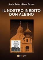 Il nostro inedito don Albino