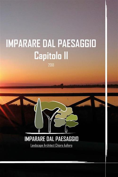 Imparare dal paesaggio. Ediz. illustrata. Vol. 2 - Chiara Aufiero - ebook