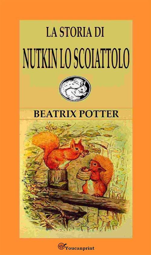 La storia di Nutkin lo scoiattolo - Beatrix Potter - ebook