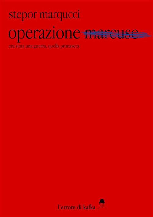 Operazione Marcuse - Stepor Marqucci - ebook