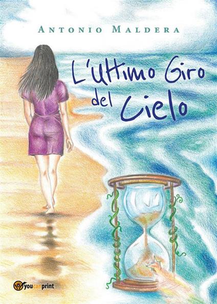 L' ultimo giro del cielo - Antonio Maldera - ebook