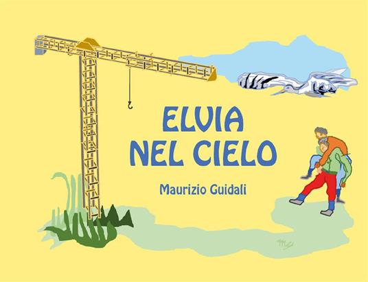 Elvia nel cielo - Maurizio Guidali - ebook