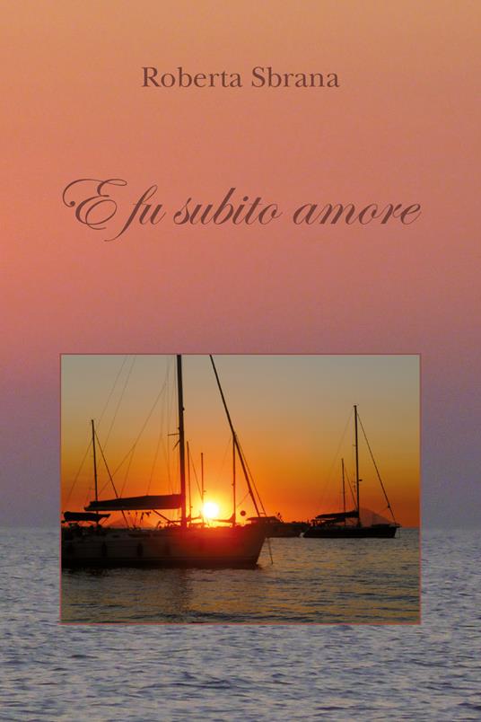 E fu subito amore - Roberta Sbrana - copertina