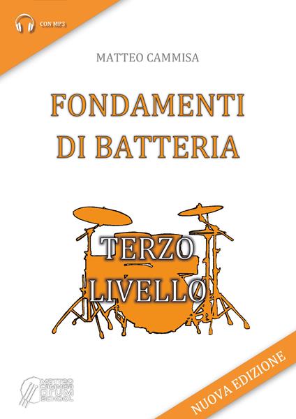 Fondamenti di batteria. Terzo livello - Matteo Cammisa - copertina