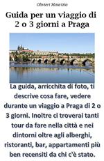 Guida. Viaggio a Praga di 2 o 3 giorni