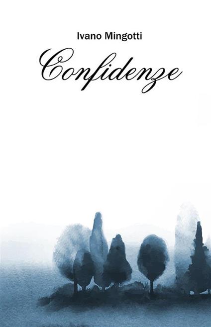 Confidenze - Ivano Mingotti - ebook