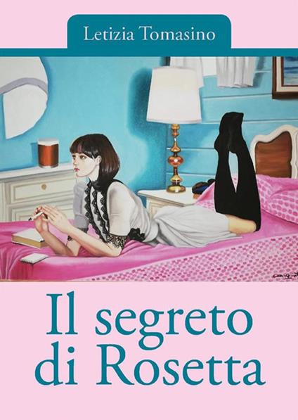 Il segreto di Rosetta - Letizia Tomasino - ebook