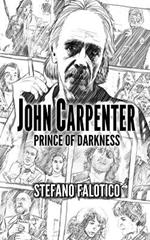 John Carpenter. Prince of darkness