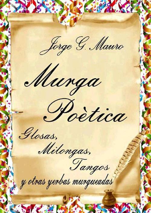 Murga poètica - Jorge G. Mauro - ebook