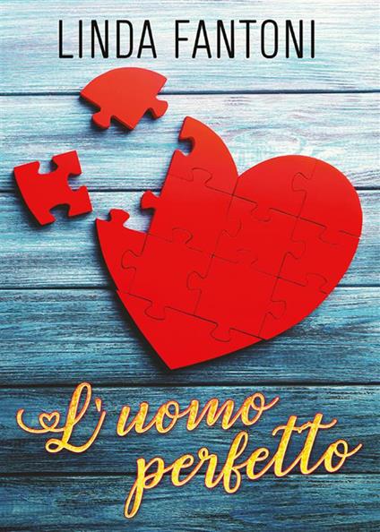 L' uomo perfetto - Linda Fantoni - ebook