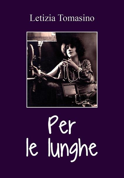 Per le lunghe - Letizia Tomasino - copertina