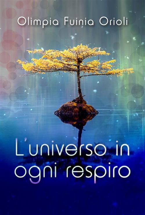 L' universo in ogni respiro - Olimpia Fuina Orioli - ebook