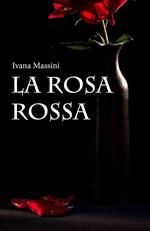 La rosa rossa