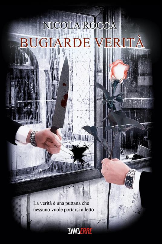 Bugiarde verità - Nicola Rocca - copertina