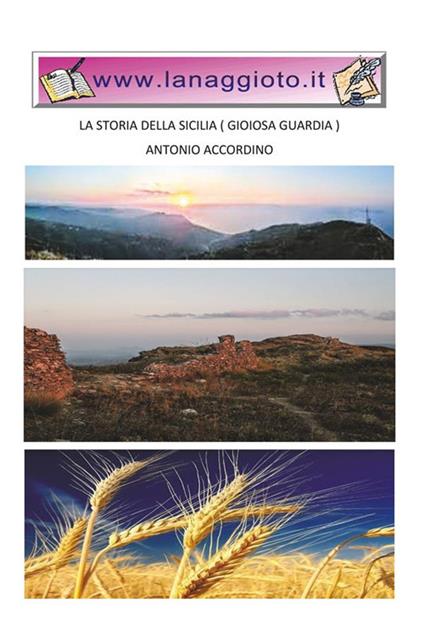 La storia della Sicilia (Gioiosa Guardia) - Antonio Accordino - ebook