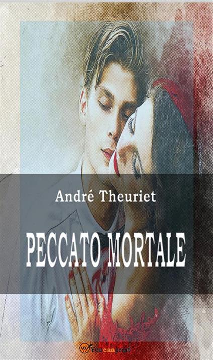 Peccato mortale - André Theuriet - ebook