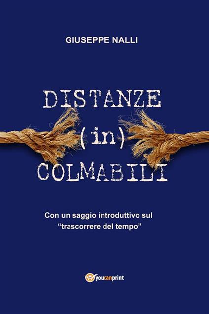 Distanze (in)colmabili - Giuseppe Nalli - ebook