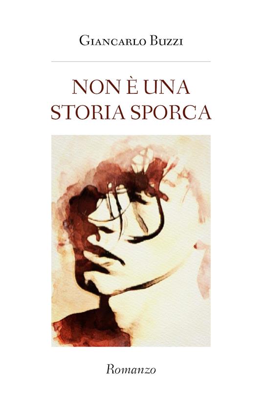 Non è una storia sporca - Giancarlo Buzzi - copertina