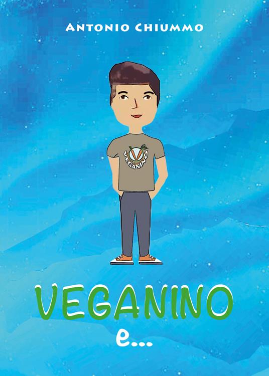 Veganino e... - Antonio Chiummo - copertina