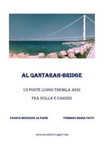 Al Qantarah-Bridge. Un ponte lungo tremila anni fra Scilla e Cariddi