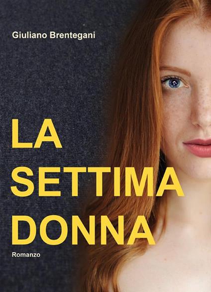La settima donna - Giuliano Brentegani - ebook