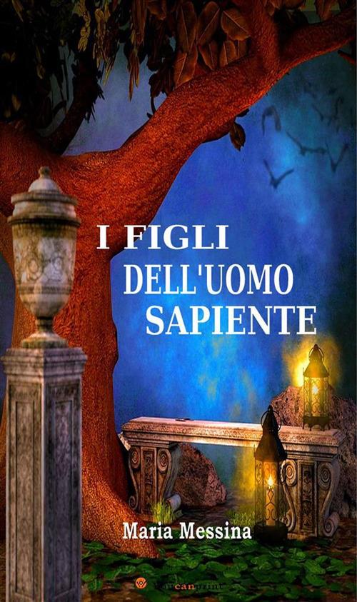 I figli dell'uomo sapiente - Maria Messina - ebook