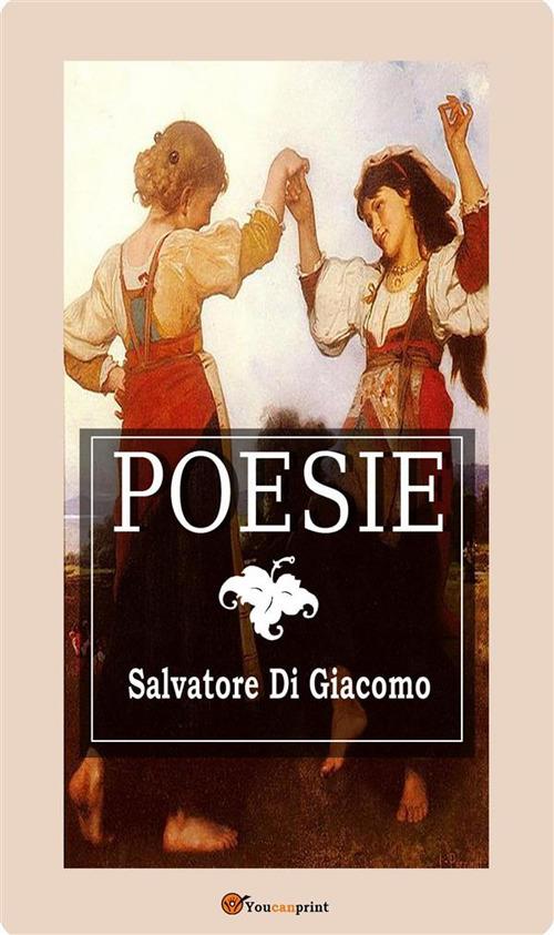 Poesie (In lingua napoletana) - Salvatore Di Giacomo - ebook