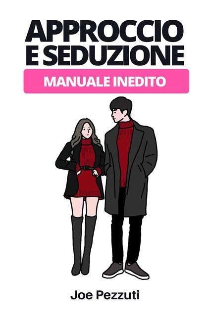 Approccio e seduzione - Joe Pezzuti - copertina