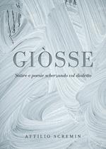 Giòsse (Satire e poesie scherzando col dialetto)