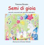 Semi di gioia. Ediz. illustrata