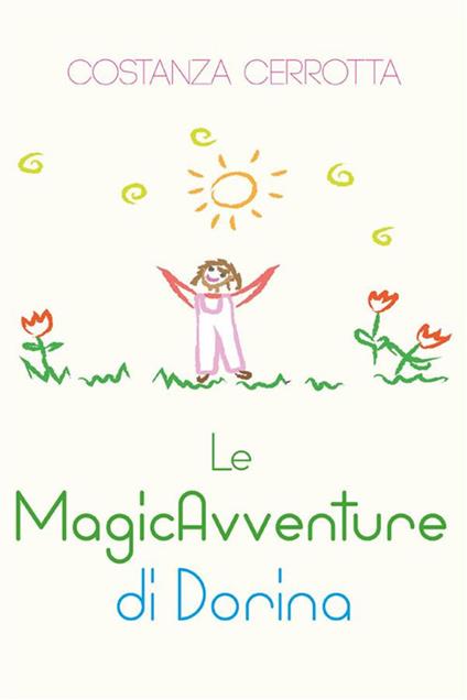 Le magicavventure di Dorina - Costanza Cerrotta - ebook