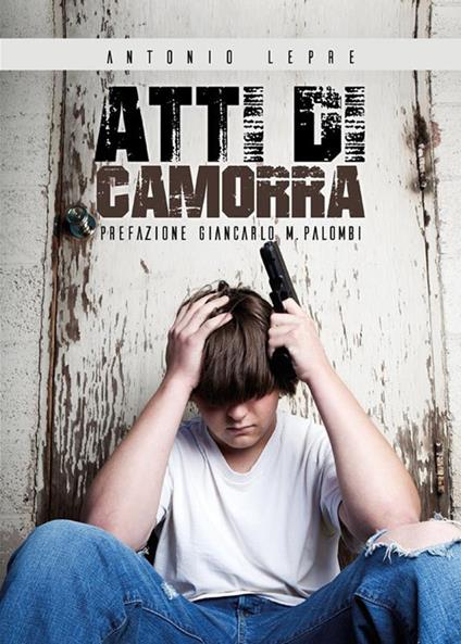 Atti di camorra - Antonio Lepre - ebook