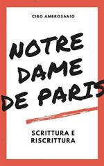 Notre Dame de Paris. Scrittura e riscrittura