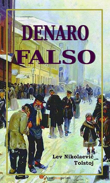 Denaro falso - Lev Tolstoj - ebook