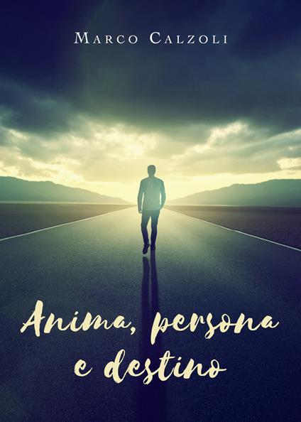 Anima, persona e destino - Marco Calzoli - copertina