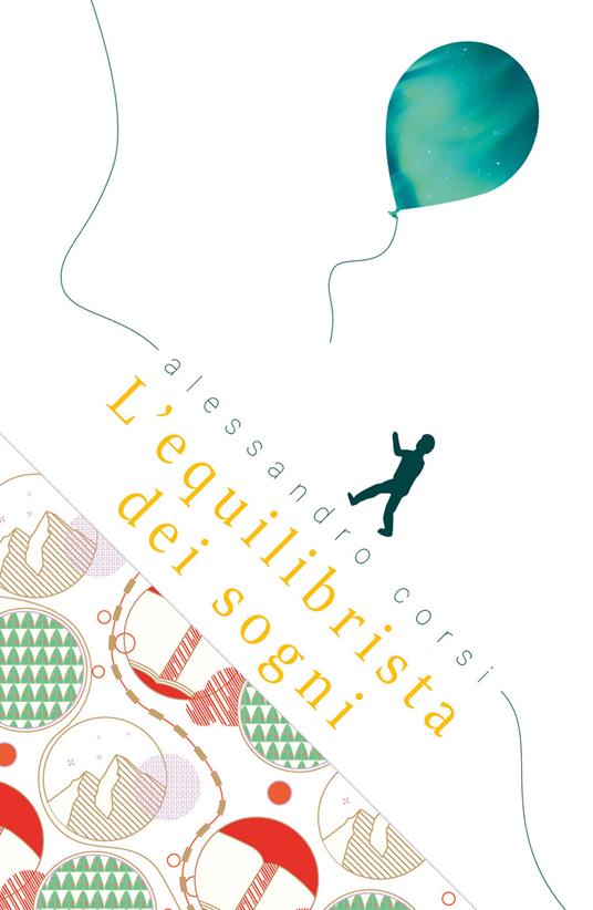 L' equilibrista dei sogni - Alessandro Corsi - copertina