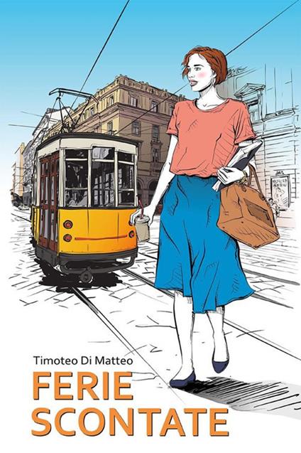 Ferie scontate - Timoteo Di Matteo - ebook